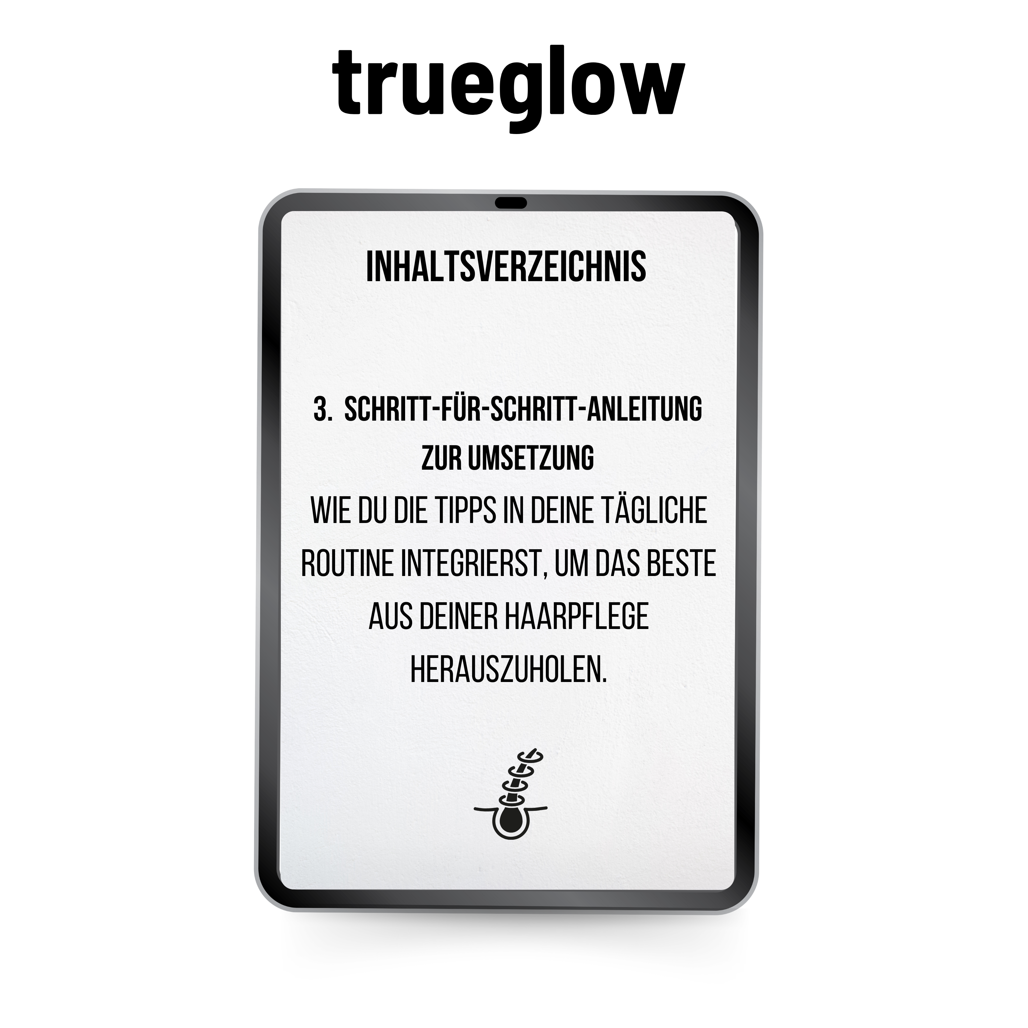 trueglow's - 10 Tipps und Tricks zu gesünderen Haaren